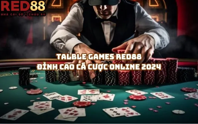 Table Games RED88 - Đỉnh cao cá cược trực tuyến 2024