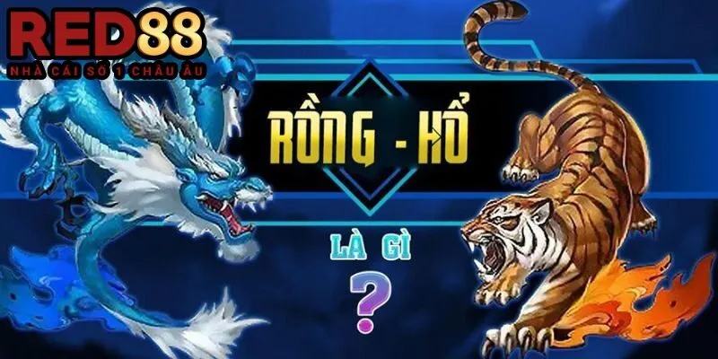 Giới thiệu game Rồng hổ