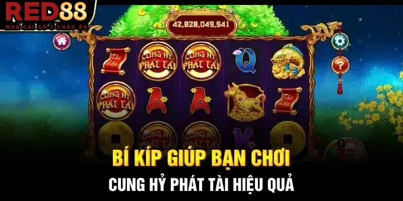 Bí kíp giúp bạn chơi Cung hỷ phát tài Red88  hiệu quả