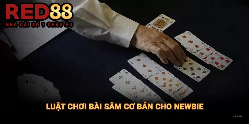 Luật chơi bài sâm cơ bản cho newbie