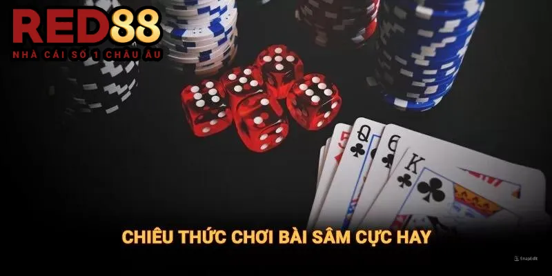 Chiêu thức chơi bài sâm cực hay