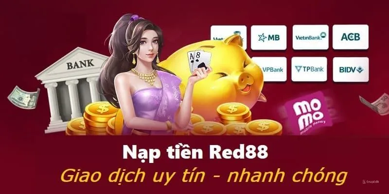 Đánh giá hệ thống giao dịch nạp tiền tại Red88